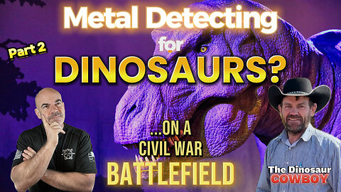 Metal Detecting for Dinosaurs on Civil War battlefield. With The Dinosaur Cowboy Clayton Phipps Pt.2