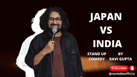 Japan Vs India || Standup Comedy || Ravi Gupta