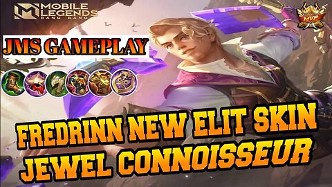 FREDRINN NEW SKIN JEWEL CONNOISSEUR | MOBILE LEGENDS | JMS GAMEPLAY