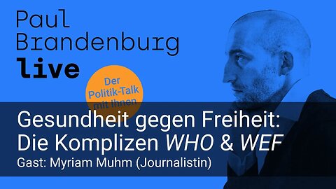 #25 - Gesundheit gegen Freiheit: Die Komplizen WHO & WEF. Gast: Myriam Muhm