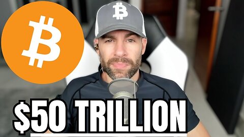 “This One Main Catalyst Will Spark $50 Trillion Bitcoin”