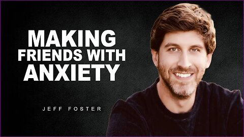 What If We Accepted To Feel Anxiety? | Jeff Foster