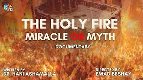 Documentary: The Holy Fire, Miracle, or Myth?