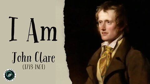'I Am' by John Clare | Poem | The World of Momus Podcast