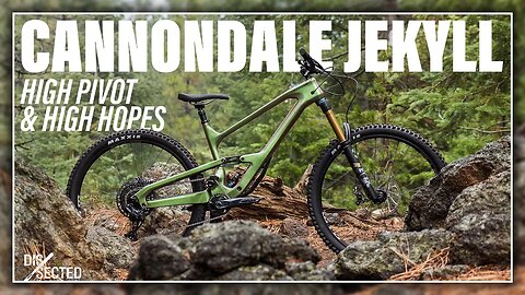 2022 Cannondale Jekyll - High Pivot & High Hopes | Dissected &...