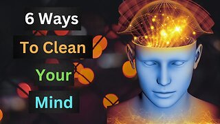 How Do You Clean Your Mind