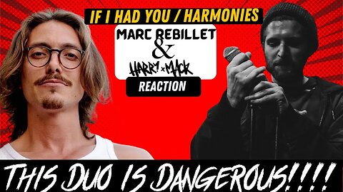 This Duo Is Dangerous!!!! If I Had You / Harmonies - Marc Rebillet & Harry Mack