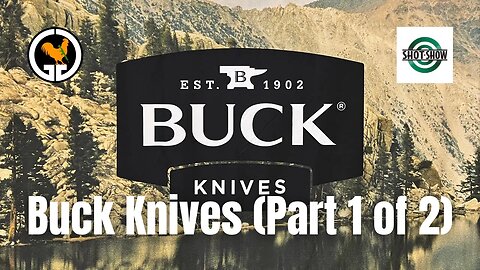 Buck Knives - SHOT Show 2023 (Part 1 of 2)