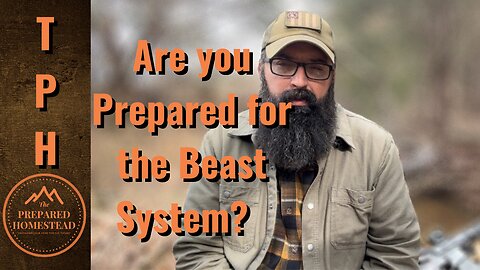 Are you Prepared for the Beast System?