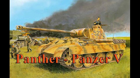 Panther - Panzer V Tank | World War II: German Military Chronicles | World War Two