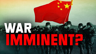 War With China Imminent?
