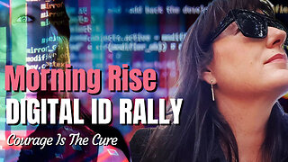 DIGITAL ID RALLY Report on Morning Rise 8th May 2024