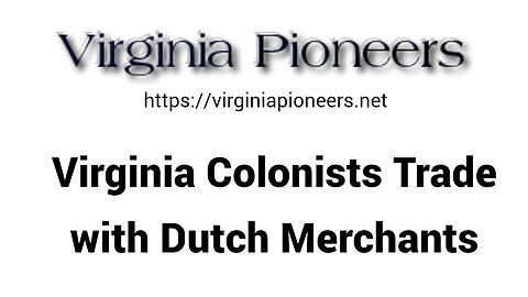 Virginia Colonists Trade with Dutch Merchant Ships