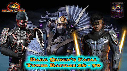 MK Mobile. Dark Queen's Fatal Tower Battles 26 - 30