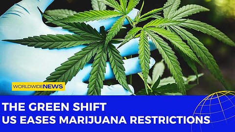 The Green Shift: US Eases Marijuana Restrictions
