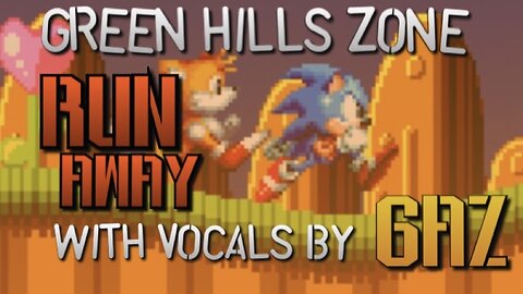 “Run Away” Green Hills Zone (Sonic 2 SMS) PARODY song w. Vocals