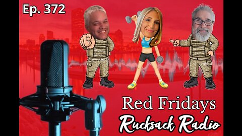 Rucksack Radio (Ep. 372) Red Fridays with Tom, Jenny, & Phil (1/27/2023)