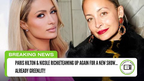 Paris Hilton & Nicole Richie Reuniting for New Reality TV Show!