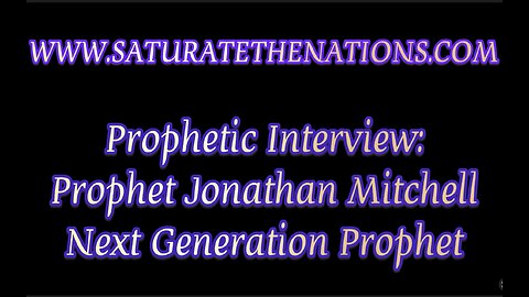 Prophetic Interview: Next Generation Prophet Jonathan Mitchell