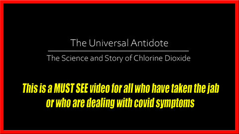🌟🌎 Documentary "The Universal Antidote" ~ The Science and Story of Chlorine Dioxide/MMS