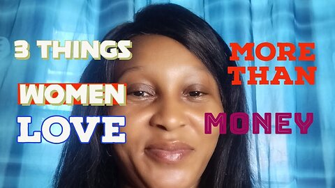 3 Things Women Love More Than Money