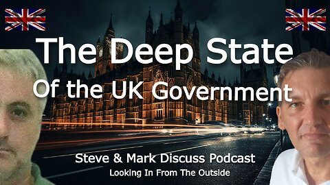 The Deep State - Of The UK Government