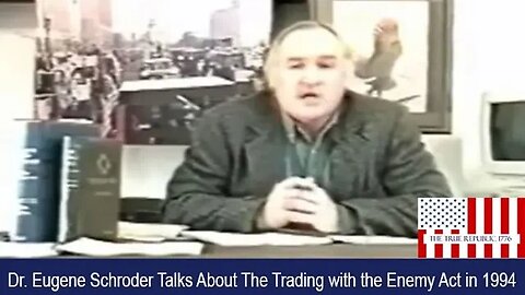 Dr. Eugene Schroder Talks About The Trading with the Enemy Act in 1994