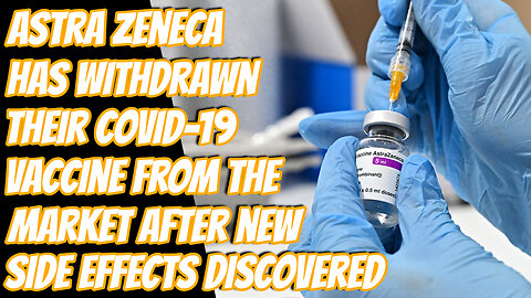 AstraZeneca Pulls Its Covid-19 Vaccine After Acknowledging Blood Clot Concern