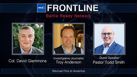Revival Fire in America with Pastor Todd Smith | FrontLine: Battle Ready Network (#32)