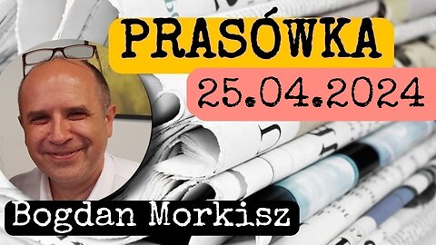 Prasówka 25.04.2024 start 18.00