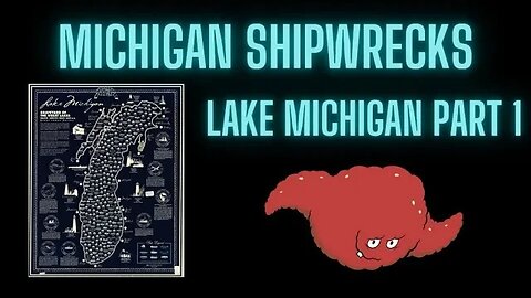 Michigan Shipwrecks Part 1 Lake Michigan - History Monday