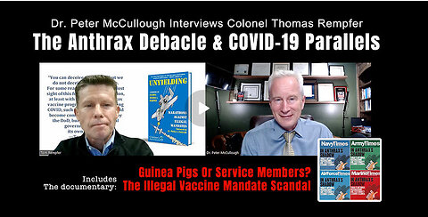 Dr. Peter McCullough Interviews Colonel Thomas Rempfer: The Anthrax Debacle & COVID-19 Parallels