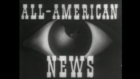All-American News 7 (1945 Original Black & White Film)