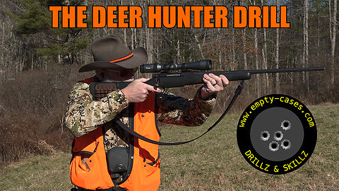 The Deer Hunter Drill
