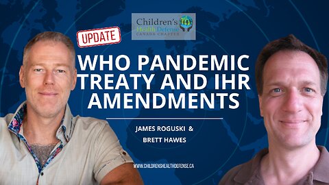 WHO Pandemic Treaty and IHR Update with James Roguski