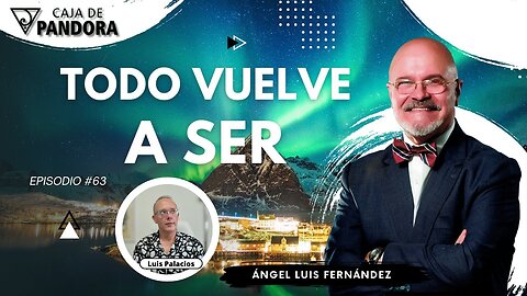 TODO VUELVE A SER con Ángel Luis Fernández