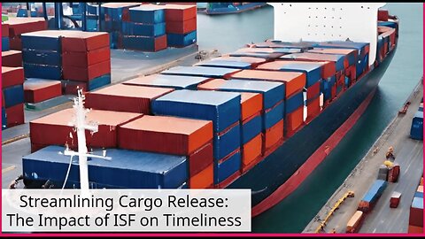 License to Import: Mastering ISF for Smooth Cargo Release