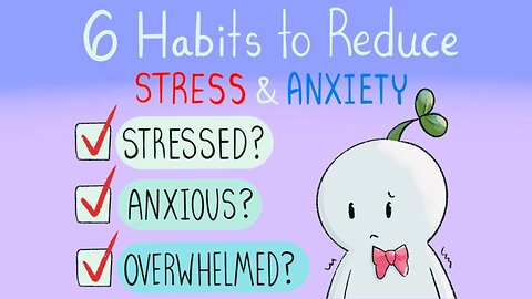 6 Daily Habits to Reduce Stress And Anxiety