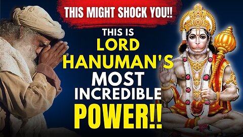 THIS IS HANUMAN’S MOST INCREDIBLE POWER!! IT MIGHT SHOCK YOU!! SADHGURU