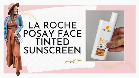 La roche posay face tinted sunscreen review