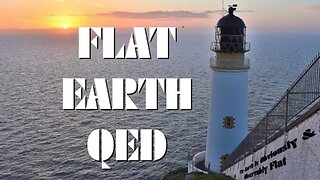 QED - Flat Earth And Other Hot Potatoes ✅