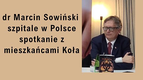Marcin Sowiński - szpitale w Polsce - spotkanie z mieszkańcami Koła