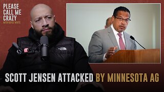 Dr. Scott Jensen Being Attacked by Minnesota AG Keith Ellison | Please Call Me Crazy