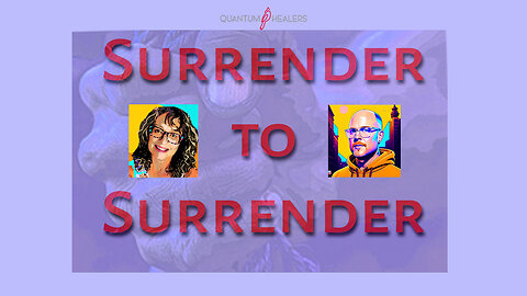Surrender to Surrender