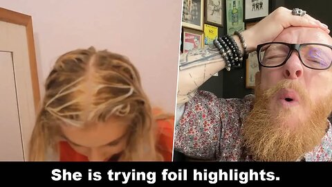 She is trying FOIL HIGHLIGHTS 🙈 !!! Hairdresser reacts to hair fails