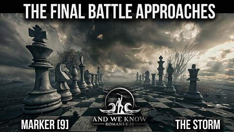 And We Know: Final Battle! I Am The Storm! If He Wins! 9 Trump Truth Order! Stage Is Set! Enemy Death Spiral! Pray! - A Must Video