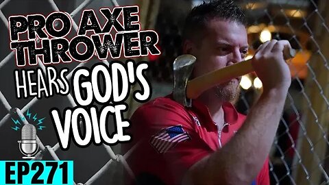 Pro AXE Thrower Hears God's Voice ft. Scott Biddle | Strong By Design Ep 271