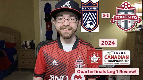 RSR6: CS Saint-Laurent 0-3 Toronto FC 2024 Canadian Championship Quarterfinals Leg 1 Review!