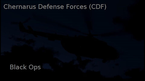 Black Ops in Chernarus: Chernarus Defense Forces Special Operations