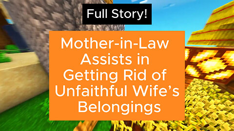 Mother-in-Law Assists in Getting Rid of Unfaithful Wife’s Belongings